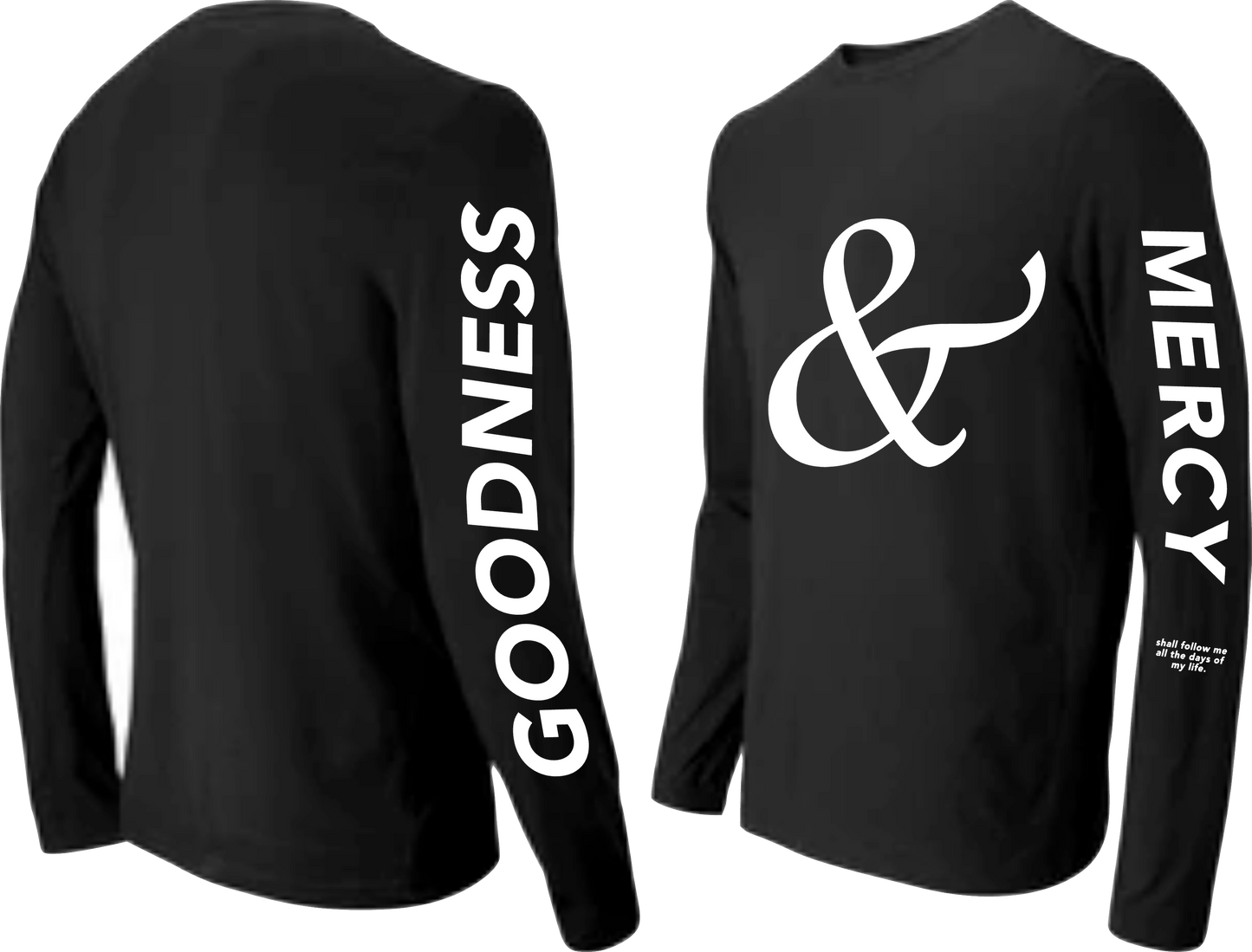 Goodness and Mercy Long Sleeve Shirt