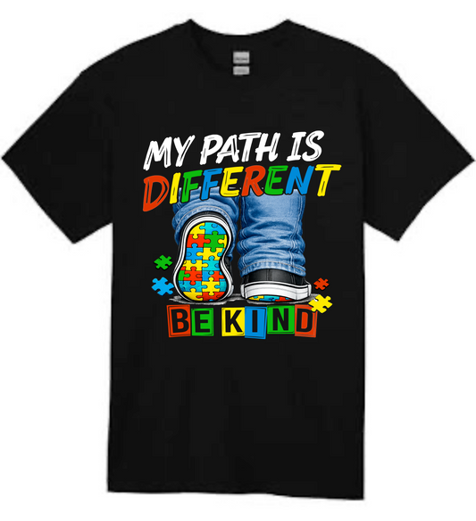 Autism Awareness Shirt – My Path Is Different Be Kind T-Shirt